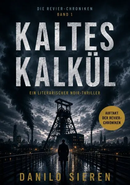 Cover: Revier-Chroniken / KALTES KALKÜL Revier-Chroniken | Band 1