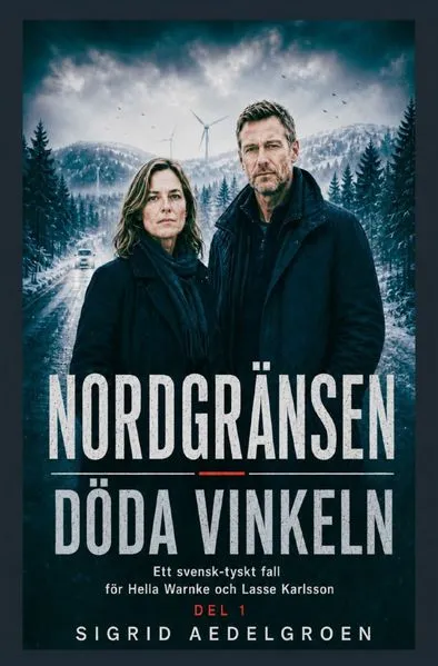 NORDGRÄNSEN / Nordgränsen – Döda vinkeln