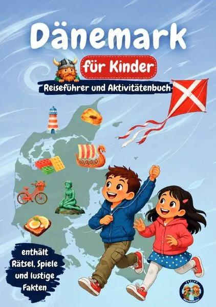 Cover: Dänemark für Kinder – Reiseführer und Aktivitätenbuch