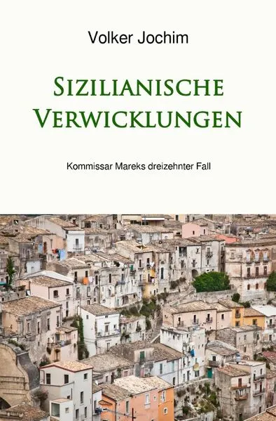 Cover: Kommissar Marek Reihe / Sizilianische Verwicklungen