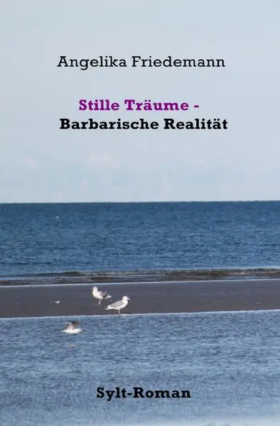 Stille Träume Barbarische Realität