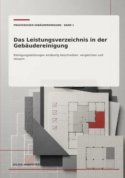 Praxiswissen Gebäudereinigung / Objektqualität statt Reklamation