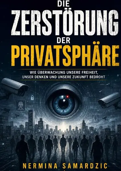 Die Zerstörung der Privatsphäre