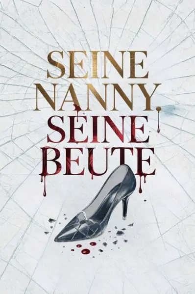 Cover: Seine Nanny, Seine Beute – Dunkles Verlangen trifft auf den Bratwa-Boss: Ein Liebesroman voller Gefahr, Leidenschaft & Obsession – Dark Romance über russische Mafia. Love, Macht, verlorene Unschuld