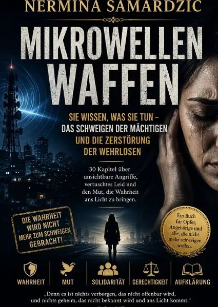 Mikrowellenwaffen - Sie wissen, was sie tun