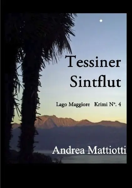 Cover: Lago Maggiore Krimis / Tessiner Sintflut