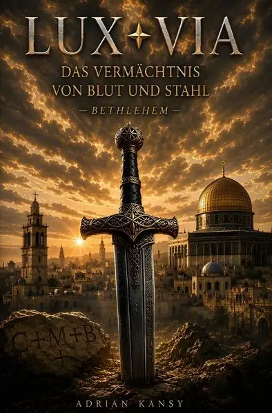 Lux-Via Das Vermächtnis von Blut und Stahl