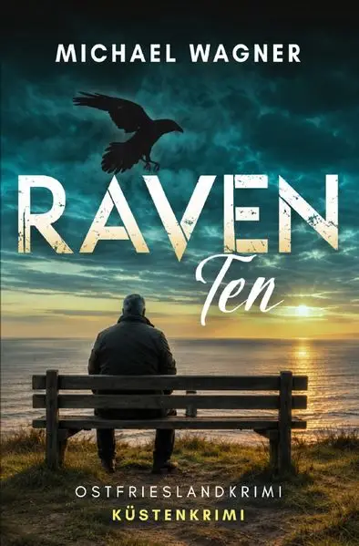 Cover: Raven / Raven Ten Ostfrieslandkrimi (Ravens zehnter Fall)