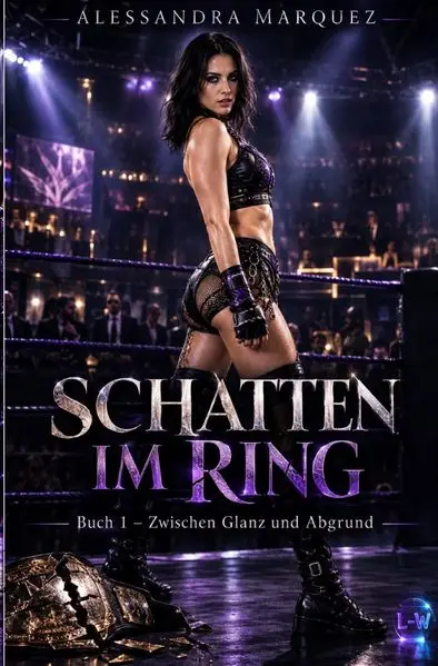 SCHATTEN IM RING / SCHATTEN IM RING - Band 1 - Zwischen Glanz und Abgrund