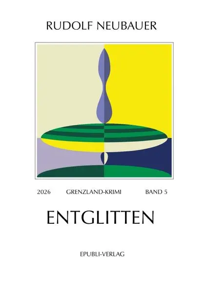 Cover: Grenzland-Krimi / ENTGLITTEN Grenzlandkrimi