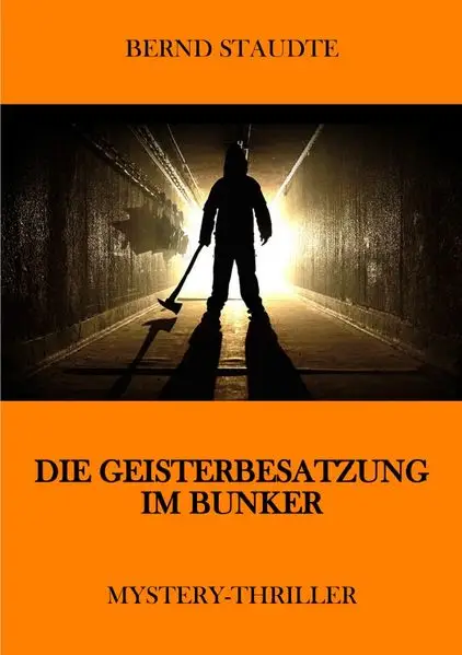 Cover: Die Geisterbesatzung im Bunker