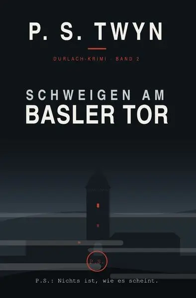 Ein Durlach-Krimi / Schweigen am Basler Tor