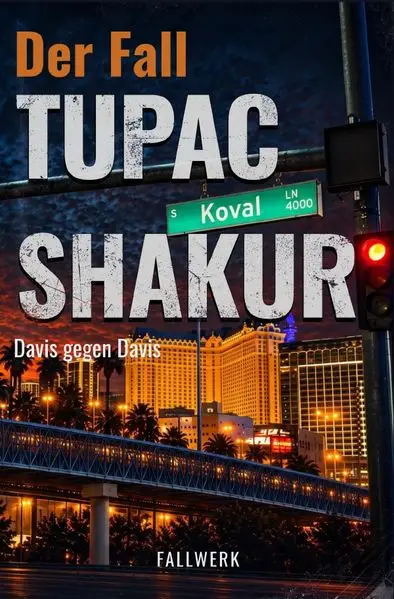 Cover: FALLWERK True Crime / Der Fall Tupac Shakur