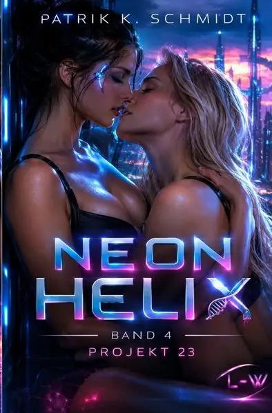 Cover: NEON HELIX / NEON HELIX - Buch 4 - Projekt 23