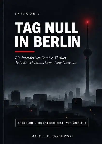 Die Tag-Null-Chroniken / Tag Null in Berlin