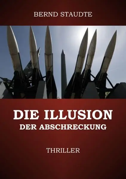 Cover: Die Illusion der Abschreckung