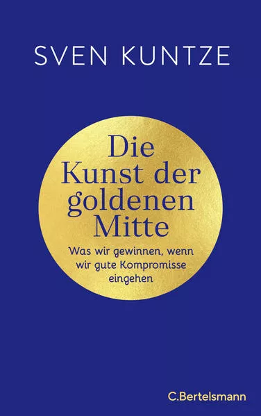 Cover: Die Kunst der goldenen Mitte
