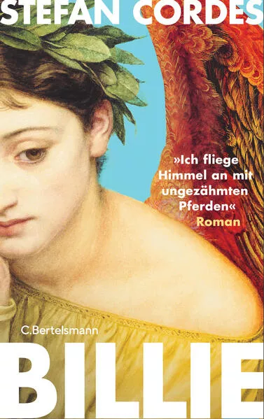 Cover: BILLIE »Ich fliege Himmel an mit ungezähmten Pferden«