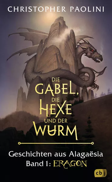 Cover: Die Gabel, die Hexe und der Wurm. Geschichten aus Alagaësia. Band 1: Eragon