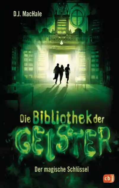 Cover: Die Bibliothek der Geister - Der magische Schlüssel