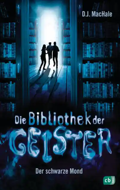 Cover: Die Bibliothek der Geister - Der schwarze Mond