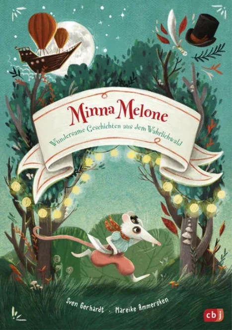 Cover: Minna Melone - Wundersame Geschichten aus dem Wahrlichwald