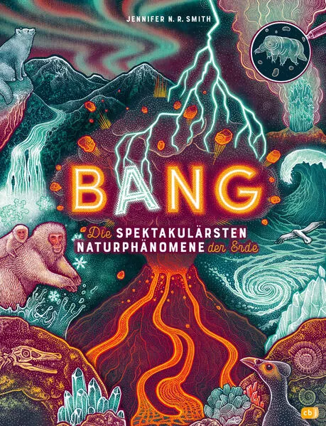 Cover: BANG! - Die spektakulärsten Naturphänomene der Erde