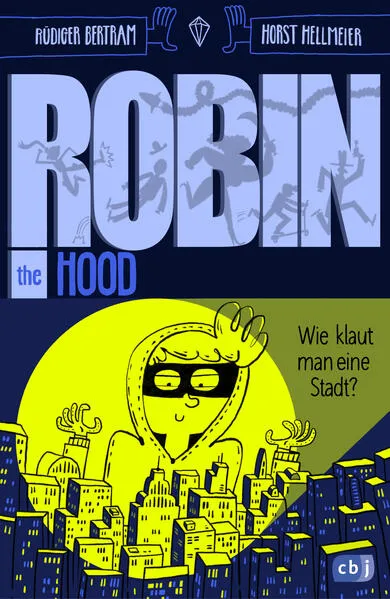 Cover: Robin the Hood – Wie klaut man eine Stadt?