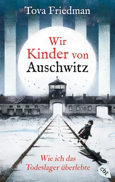 Cover: Wir Kinder von Auschwitz – Wie ich das Todeslager überlebte