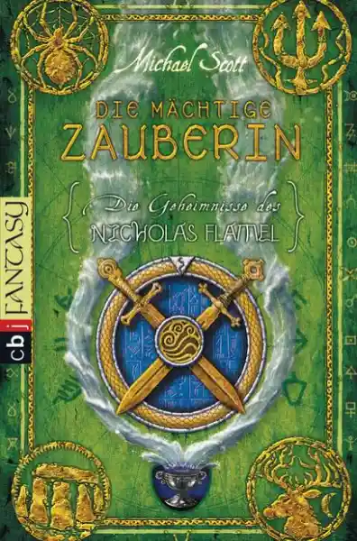 Cover: Die Geheimnisse des Nicholas Flamel - Die mächtige Zauberin