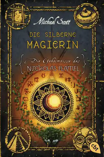 Cover: Die Geheimnisse des Nicholas Flamel - Die silberne Magierin