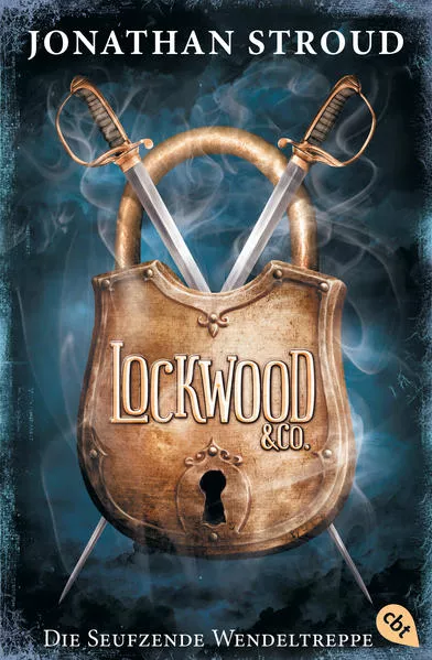 Cover: Lockwood & Co. - Die Seufzende Wendeltreppe