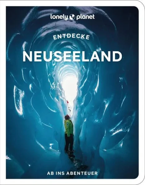 Titel: LONELY PLANET Reiseführer Entdecke Neuseeland