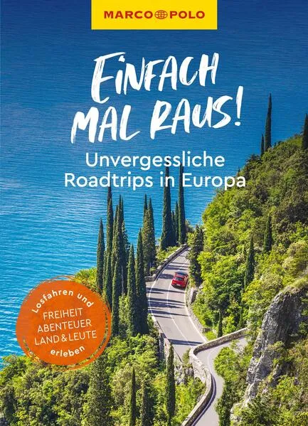 Cover: MARCO POLO Bildband Einfach mal raus! Unvergessliche Roadtrips in Europa