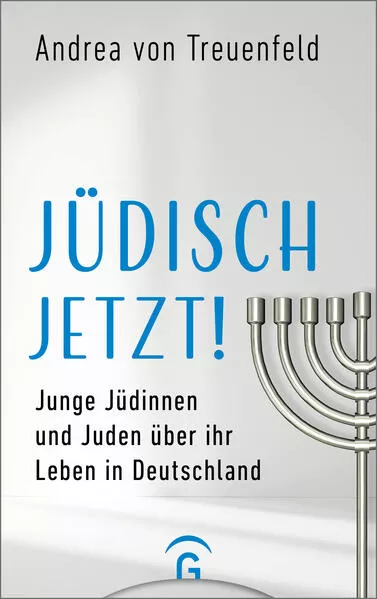 9783579062839: Lesung mit Andrea von Treuenfeld: "Jüdisch jetzt!"