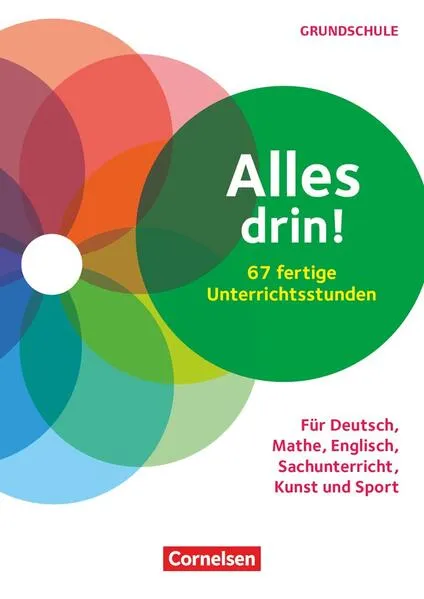 Alles drin! 60 fertige Unterrichtsstunden - Für Deutsch, Mathe, Englisch, Sachunterricht, Kunst und Sport - Klasse 1-4