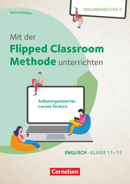 Mit der Flipped Classroom-Methode unterrichten - Selbstorganisiertes Lernen fördern - Englisch - Klasse 11-13</a>