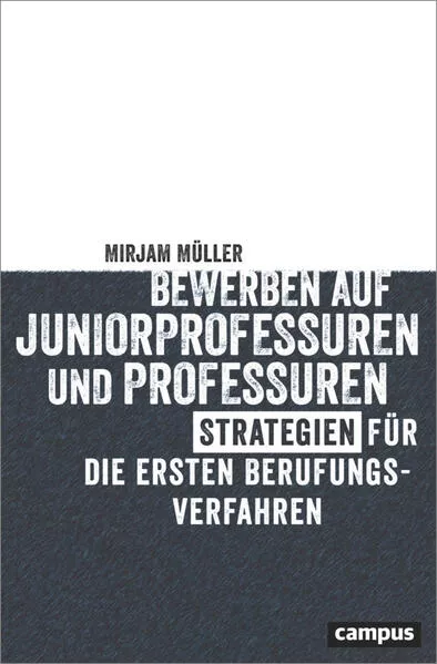 Cover: Bewerben auf Juniorprofessuren und Professuren