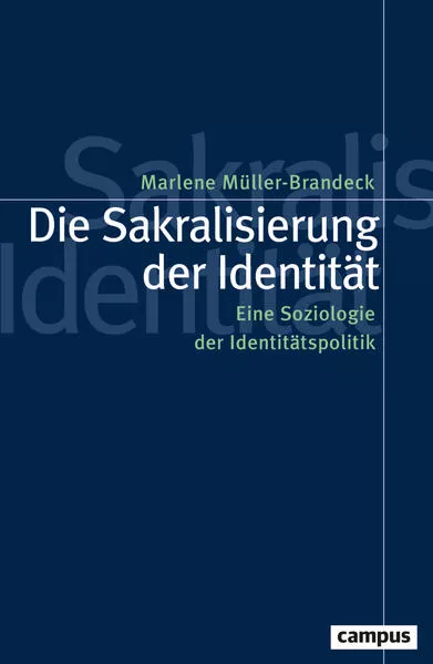 Cover: Die Sakralisierung der Identität