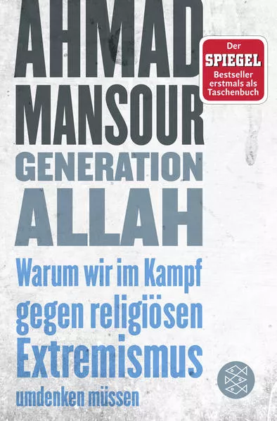 Generation Allah. Warum wir im Kampf gegen religiösen Extremismus umdenken müssen</a>