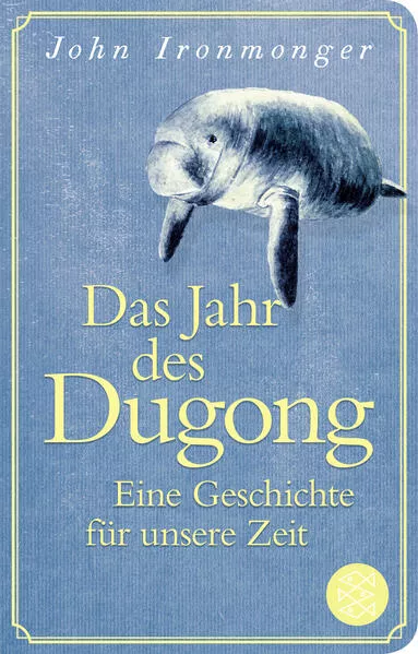 Cover: Das Jahr des Dugong – Eine Geschichte für unsere Zeit