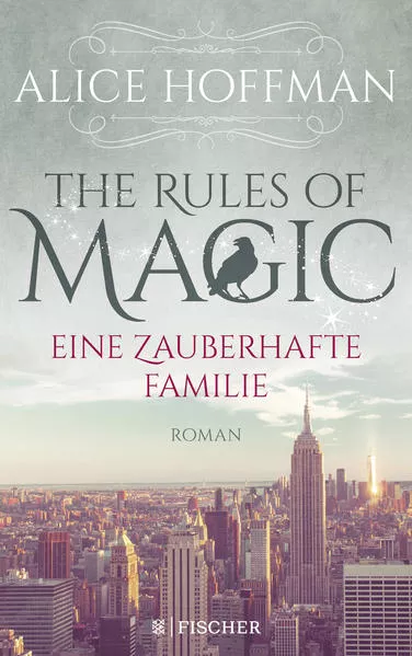 Cover: The Rules of Magic. Eine zauberhafte Familie