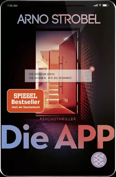 Cover: Die App – Sie kennen dich. Sie wissen, wo du wohnst.