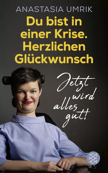 Cover: Du bist in einer Krise. Herzlichen Glückwunsch. Jetzt wird alles gut!