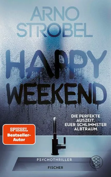 Happy Weekend – Die perfekte Auszeit. Euer schlimmster Albtraum.