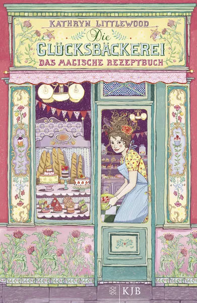 Die Glücksbäckerei – Das magische Rezeptbuch