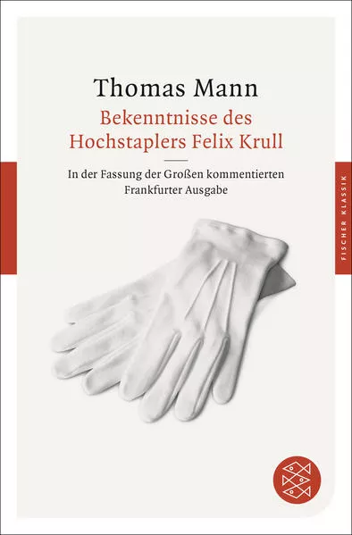 Cover: Bekenntnisse des Hochstaplers Felix Krull