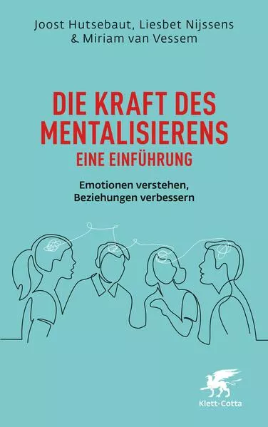 Cover: Die Kraft des Mentalisierens – Eine Einführung