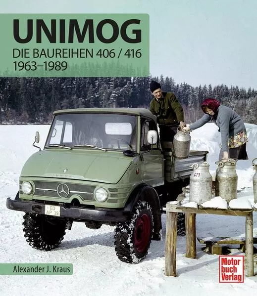 Cover: Unimog - Die Baureihen 406 / 416
