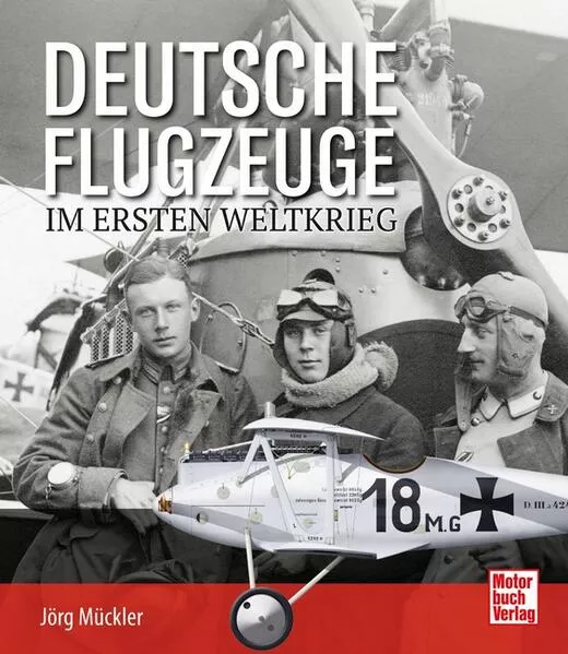 Cover: Deutsche Flugzeuge im Ersten Weltkrieg